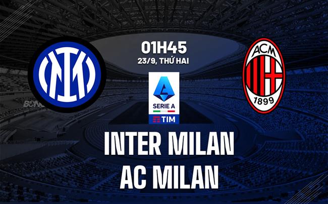 nhan dinh bong da du doan Inter Milan vs AC Milan vdqg italia serie a hom nay